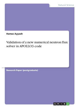 按需印刷Validation of a new numerical neutron flux solver in APOLLO3 code[9783668495708]