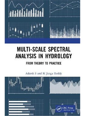 按需印刷不退不换Multi-scale Spectral Analysis in Hydrology:From Theory to Practice[9780367622015]
