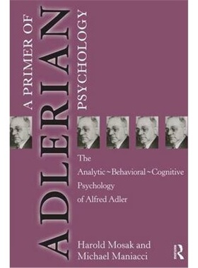 预订Primer of Adlerian Psychology:The Analytic - Behavioural - Cognitive Psychology [9781583910030]