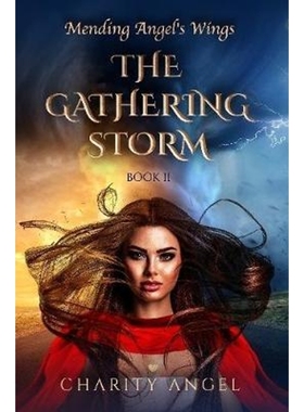 按需印刷Mending Angel's Wings: The Gathering Storm[9780359956814]