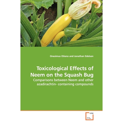 按需印刷不退不换Toxicological Effects of Neem on the Squash Bug[9783639136319]