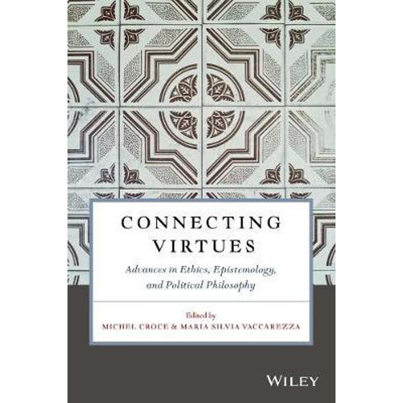 预订Connecting Virtues: Advances in Ethics, Epistemology, and Political Philosophy