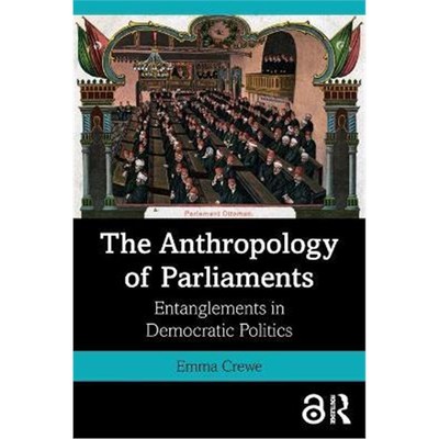 按需印刷The Anthropology of Parliaments:Entanglements in Democratic Politics[9781350089594]