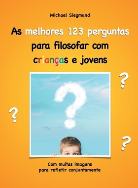 按需印刷POR As melhores 123 perguntas para filosofar com crian?as e jovens[9788413260709]