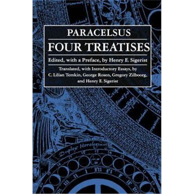 按需印刷不退不换Four Treatises of Theophrastus Von Hohenheim Called Paracelsus[9780801855238]