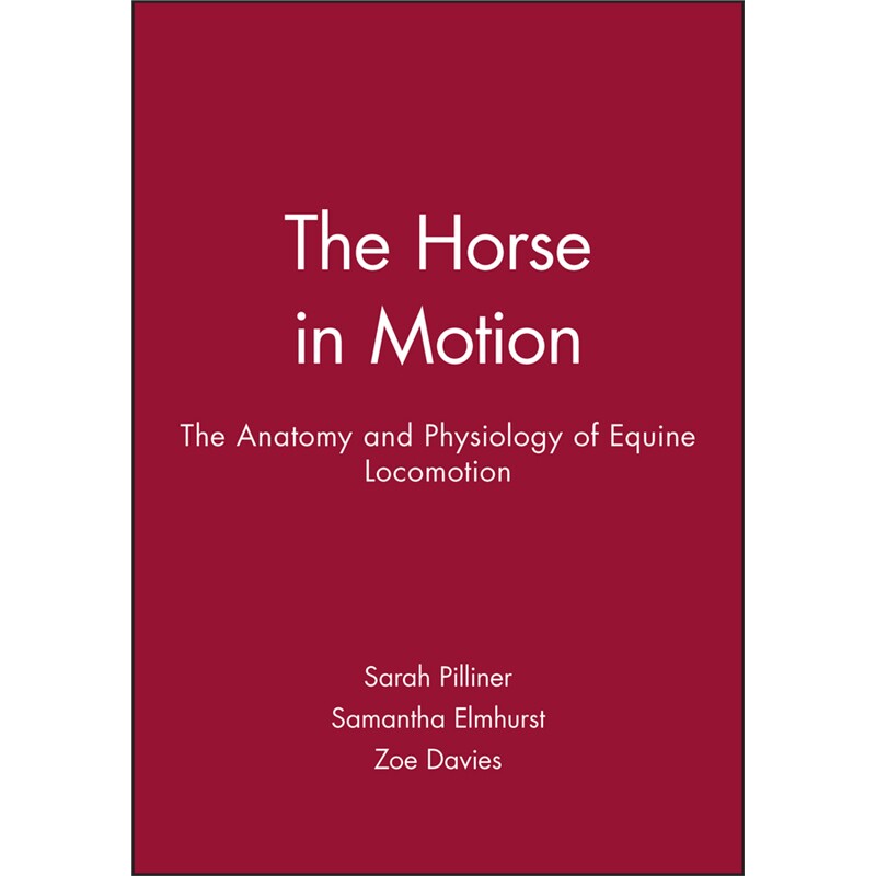 预订the horse in motion:the anatomy and physiology of equine