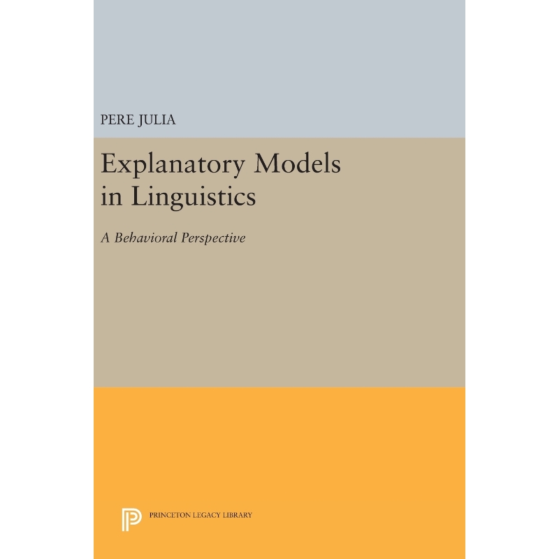 按需印刷Explanatory Models in Linguistics[9780691641331]