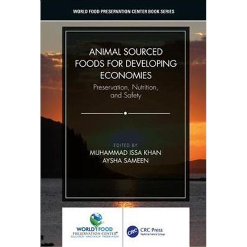 按需印刷不退不换Animal Sourced Foods for Developing Economies:Preservation, Nutrition, and Safety[9781498778954]