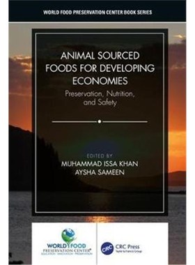 按需印刷Animal Sourced Foods for Developing Economies:Preservation, Nutrition, and Safety[9781498778954]