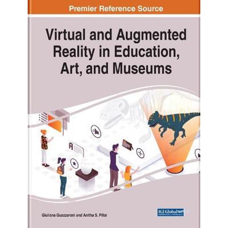 按需印刷不退不换Virtual and Augmented Reality in Education, Art, and Museums[9781799817963]