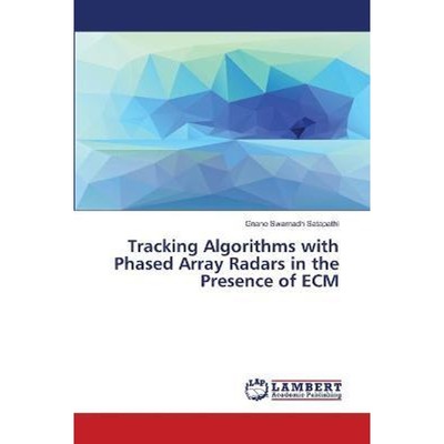 按需印刷Tracking Algorithms with Phased Array Radars in the Presence of ECM[9786200250711]