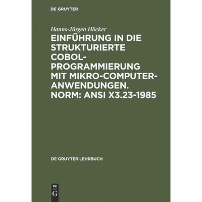 预订DEG Einführung in die Strukturierte COBOL Programmierung mit Mikrocomputeranwendungen. Norm: ANSI X3