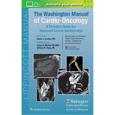 预订The Washington Manual of Cardio-Oncology:A Practical Guide for Improved Cancer Survivorship