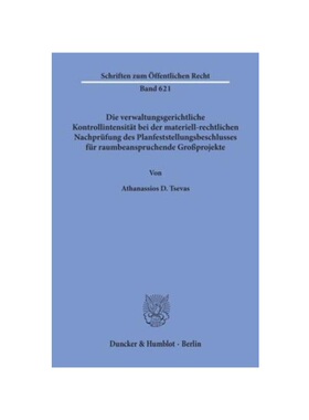 预订【德语】Die verwaltungsgerichtliche Kontrollintensit?t bei der materiell-rechtlichen Nachprüfung des Planfeststellu