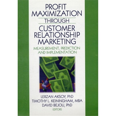 预订不退不换Profit Maximization Through Customer Relationship Marketing[9780789038036]