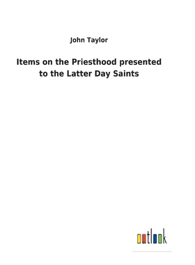按需印刷Items on the Priesthood presented to the Latter Day Saints[9783732627172]