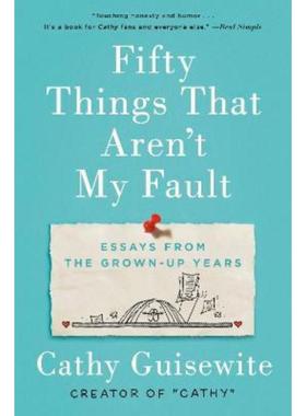 预订Fifty Things That Aren't My Fault:Essays from the Grown-up Years