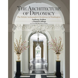 进口艺术 英文原版 The Architecture of Diplomacy: 英国驻华盛顿大使官邸 【上海外文书店】