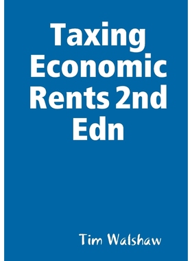 按需印刷Taxing Economic Rents 2nd Edn[9780987611390]