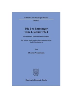 预订【德语】Die Lex Emminger vom 4. Januar 1924.:Vorgeschichte, Inhalt und Auswirkungen. Ein Beitrag zur deutschen Straf