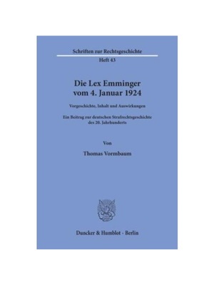 预订【德语】Die Lex Emminger vom 4. Januar 1924.:Vorgeschichte, Inhalt und Auswirkungen. Ein Beitrag zur deutschen Straf