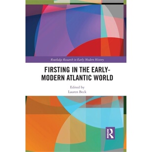 Early Modern Atlantic 预订Firsting 9781032092065 the World