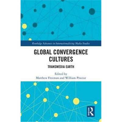按需印刷Global Convergence Cultures:Transmedia Earth[9781138732384]