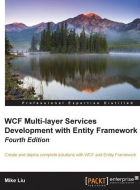 按需印刷WCF Multi-Layer Services Development with Entity Framework, 4th Edition[9781784391041]