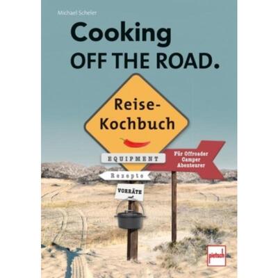 预订【德语】 Cooking of the Road. Reisekochbuch:Für Offroader, Camper, Abenteurer