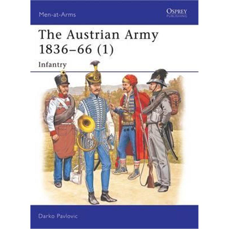 预订the austrian army 1836-66 (1):infantry