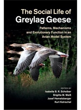 【按需印刷】The Social Life of Greylag Geese:Patterns, Mecha