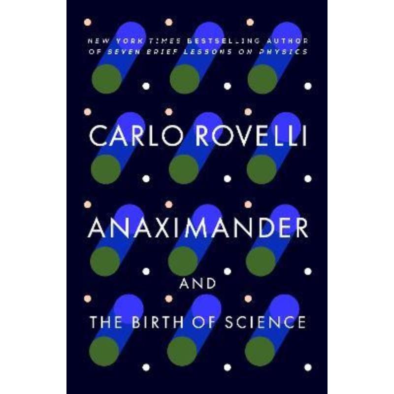 Anaximander : And the Birth of Science