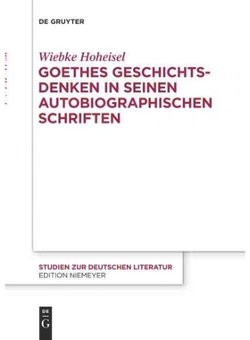 按需印刷DEG Goethes Geschichtsdenken in seinen Autobiographischen Schriften[9783110307139]
