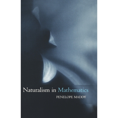 按需印刷不退不换Naturalism in Mathematics[9780198250753]