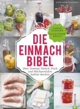预订【德语】 Die Einmach-Bibel:Obst, Gemüse, Fleisch, Fisch und Milchprodukte haltbar