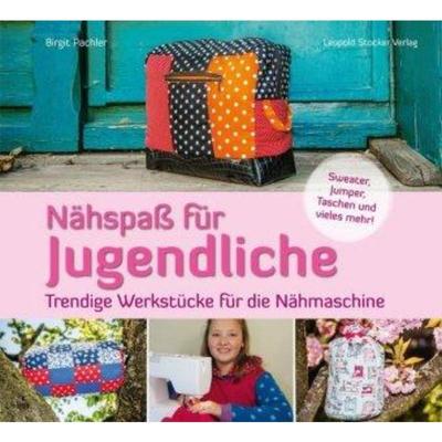 预订【德语】 Nähspaß für Jugendliche:Trendige Werkstücke für die Nähmaschine. Sweater,