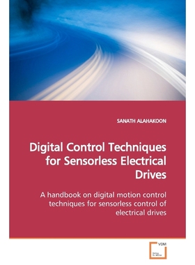 按需印刷Digital Control Techniques for Sensorless Electrical  Drives[9783639150339]
