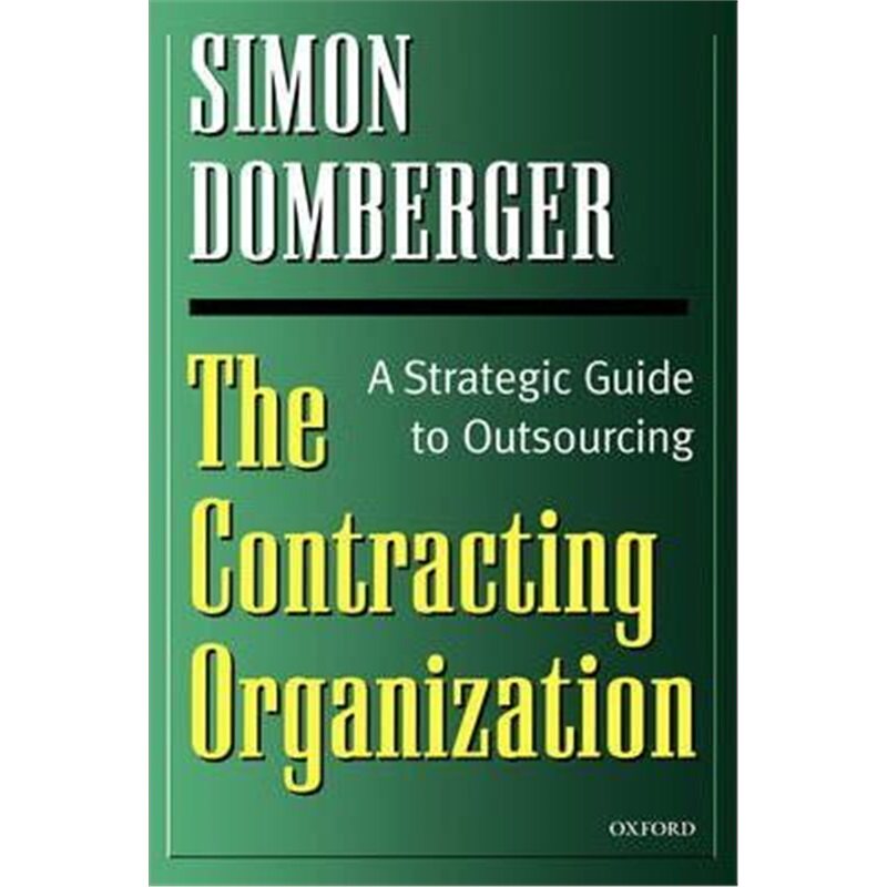 按需印刷不退不换The Contracting Organization:A Strategic Guide to Outsourcing[9780198774570]