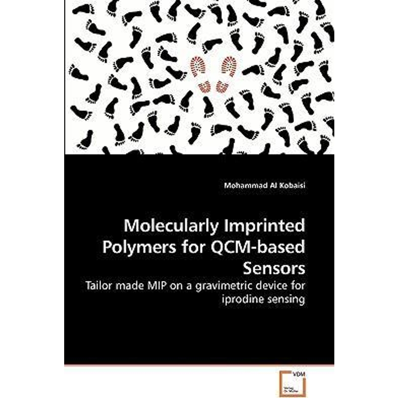 按需印刷Molecularly Imprinted Polymers for             QCM-based Sensors[9783639225839]