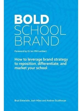 按需印刷 Bold School Brand:How to leverage brand strategy to