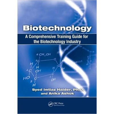 预订Biotechnology:A Comprehensive Training Guide for the Biotechnology Industry[9781420084481]