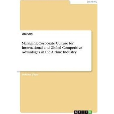 预订Managing Corporate Culture for International and Global Competitive Advantages in the Airline Indust