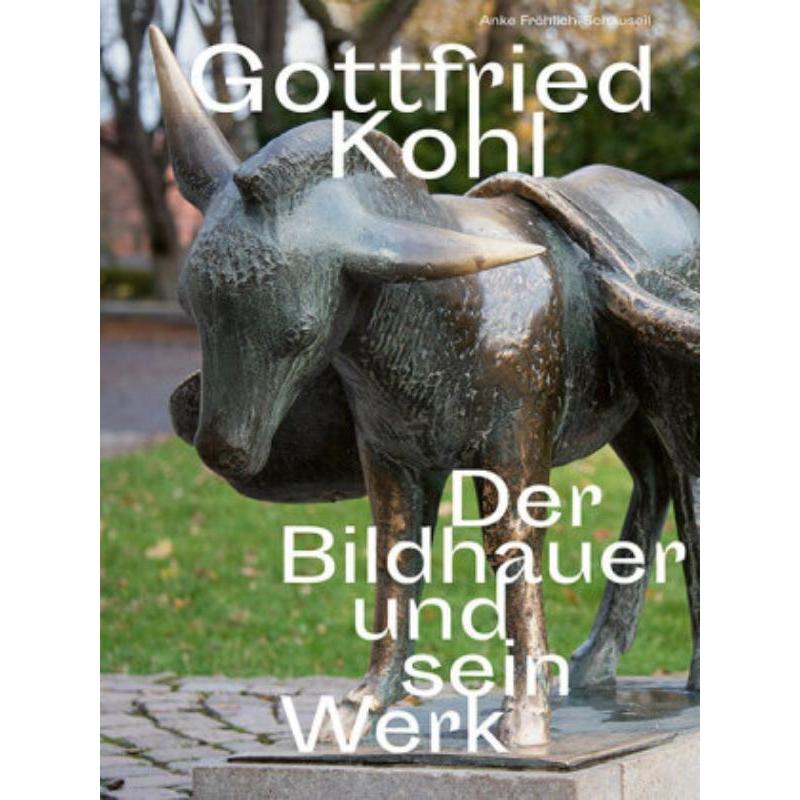 预订【德语】 Gottfried Kohl (1921-2012):Der Bildhauer und sein Werk 书籍/杂志/报纸 艺术类原版书 原图主图