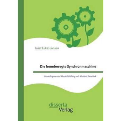 预订【德语】 Die fremderregte Synchronmaschine. Grundlagen und Modellbildung mit Matlab Simulink