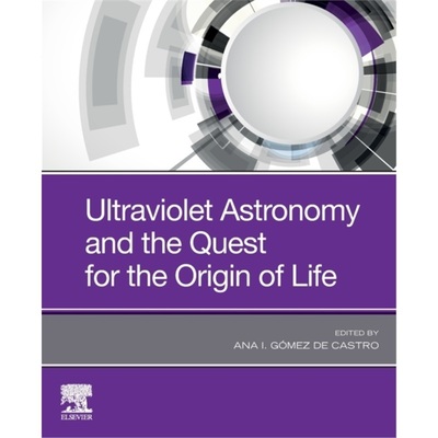 预订Ultraviolet Astronomy and the Quest for the Origin of Life[9780128191705]