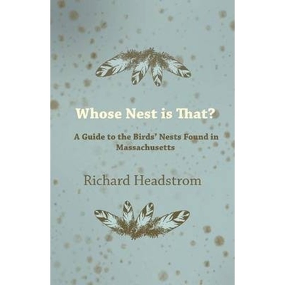 按需印刷Whose Nest Is That? - A Guide to the Birds' Nests Found in Massachusetts[9781447410744]
