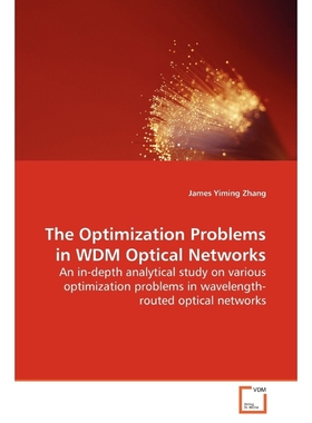 按需印刷The Optimization Problems in WDM Optical Networks[9783639180640]
