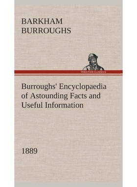按需印刷Burroughs' Encyclopaedia of Astounding Facts and Useful Information, 1889[9783849524166]