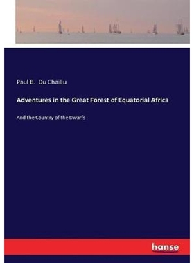 按需印刷Adventures in the Great Forest of Equatorial Africa[9783743385306]