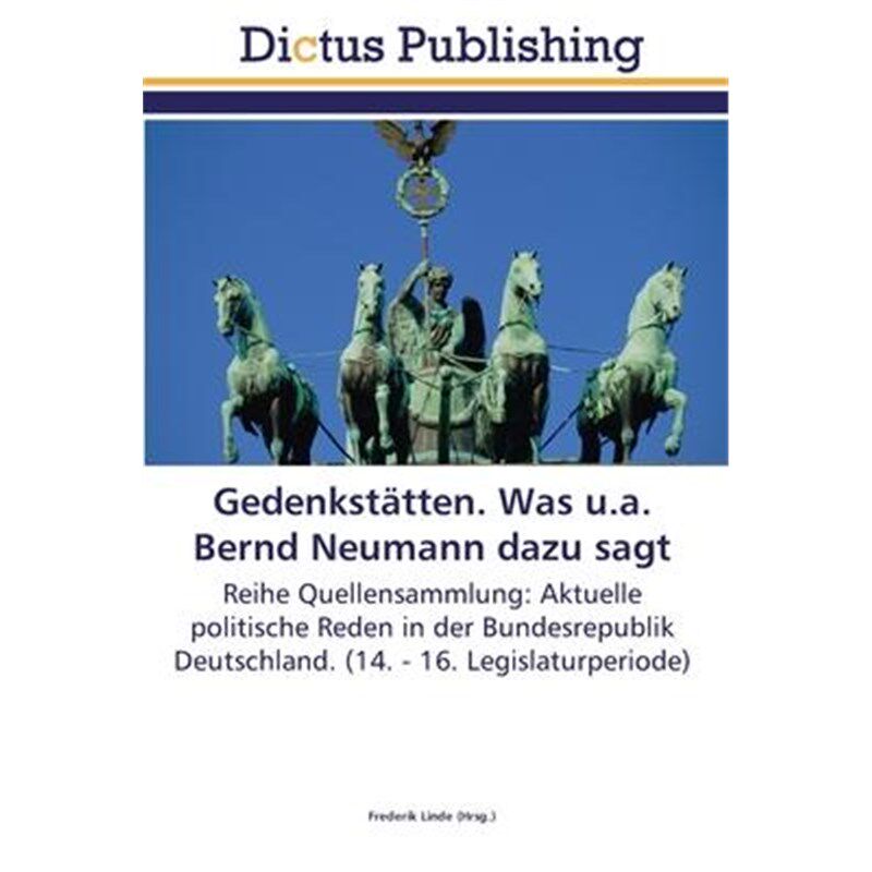 预订【德语】 Gedenkst?tten. Was u.a. Bernd Neumann dazu sagt:Reihe Quellensammlung: Aktuelle pol高性价比高么？